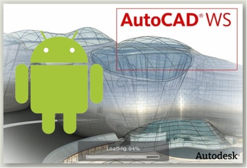 AutoCAD WS, presto in arrivo anche su Android