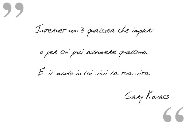 Ipse dixit: Gary Kovacs