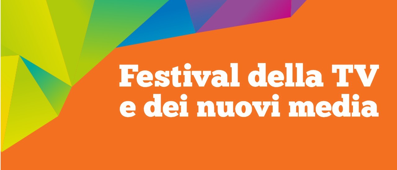 Festival della TV e dei Nuovi Media: gli ospiti