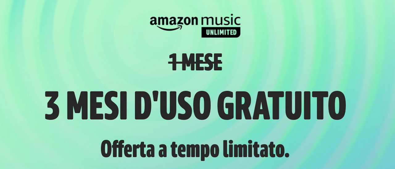 Amazon Music Unlimited torna gratis per 3 mesi