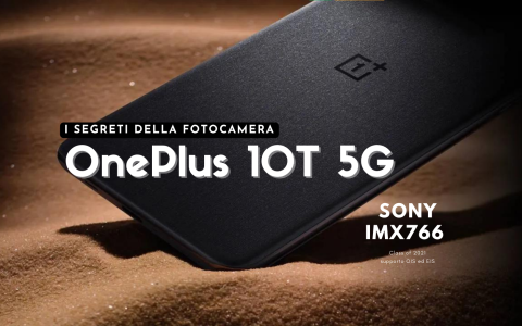OnePlus 10T 5G: svelati i segreti della fotocamera