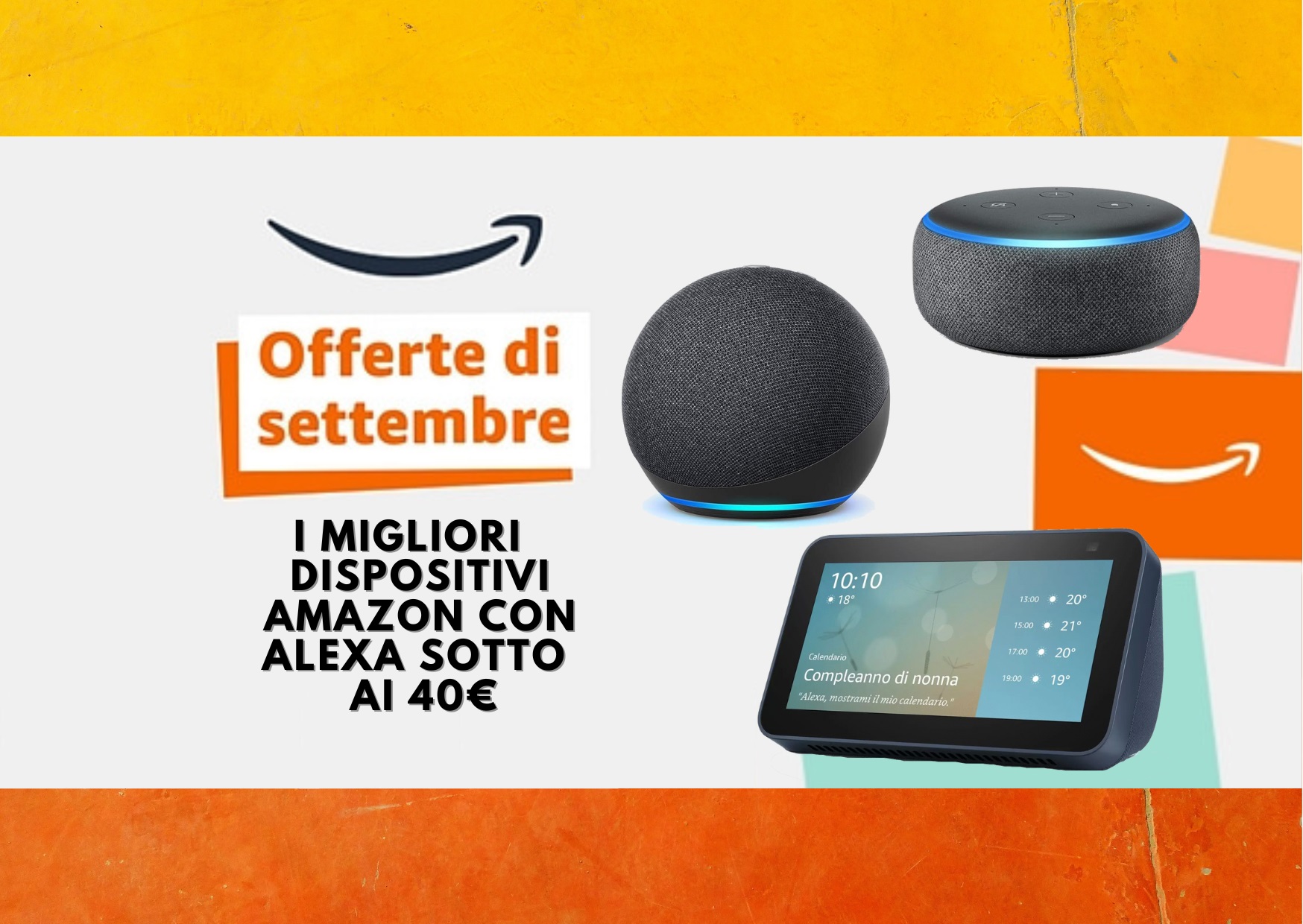 Offerte di Settembre : 5 prodotti smart con Alexa sotto ai 40€ -  Webnews