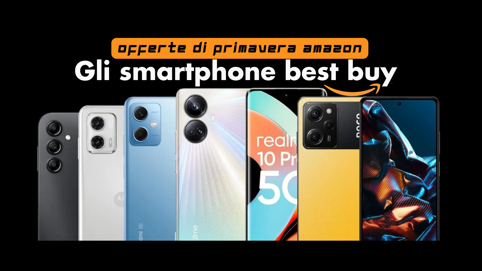 Smartphone BEST BUY: i migliori cellulari delle Offerte di Primavera   - Webnews