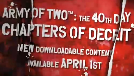 Ad aprile l'espansione Chapters of Deceit per Army of Two: The 40th Day Ad aprile l'espansione Chapters of Deceit per Army of Two: The 40th Day