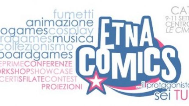Etna Comics: si svolgerà a Settembre la fiera del videogioco e del fumetto più grande in Sicilia