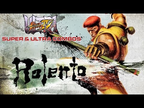 Rolento - Super & Ultra Combos - Ultra Street Fighter IV