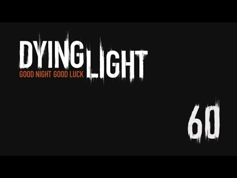 Dying Light -- 60 Kills Highlight