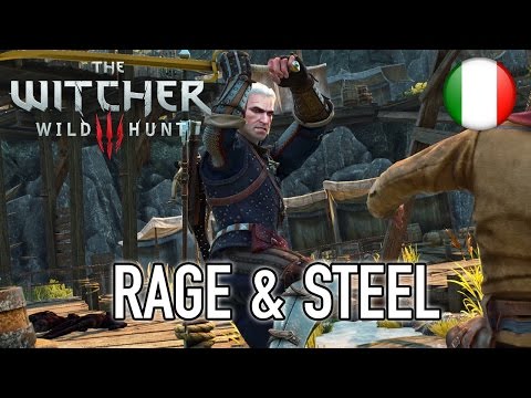 The Witcher 3: Wild Hunt - PS4/XB1/PC - Rage & Steel (Italian Trailer)