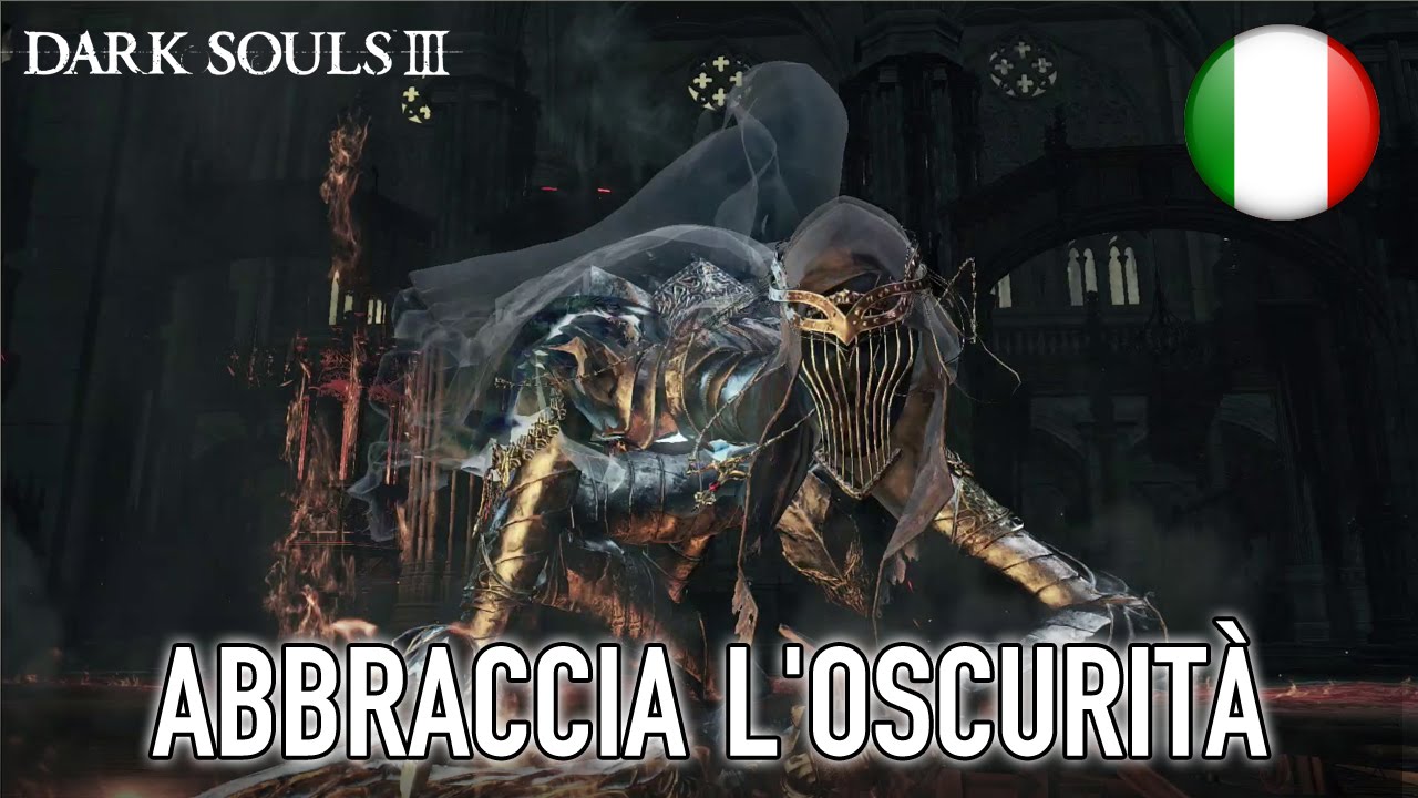 Dark Souls III | Abbraccia l'Oscurità