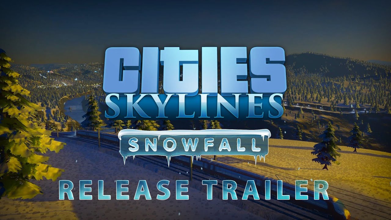 Cities: Skylines | Snowfall | trailer di lancio