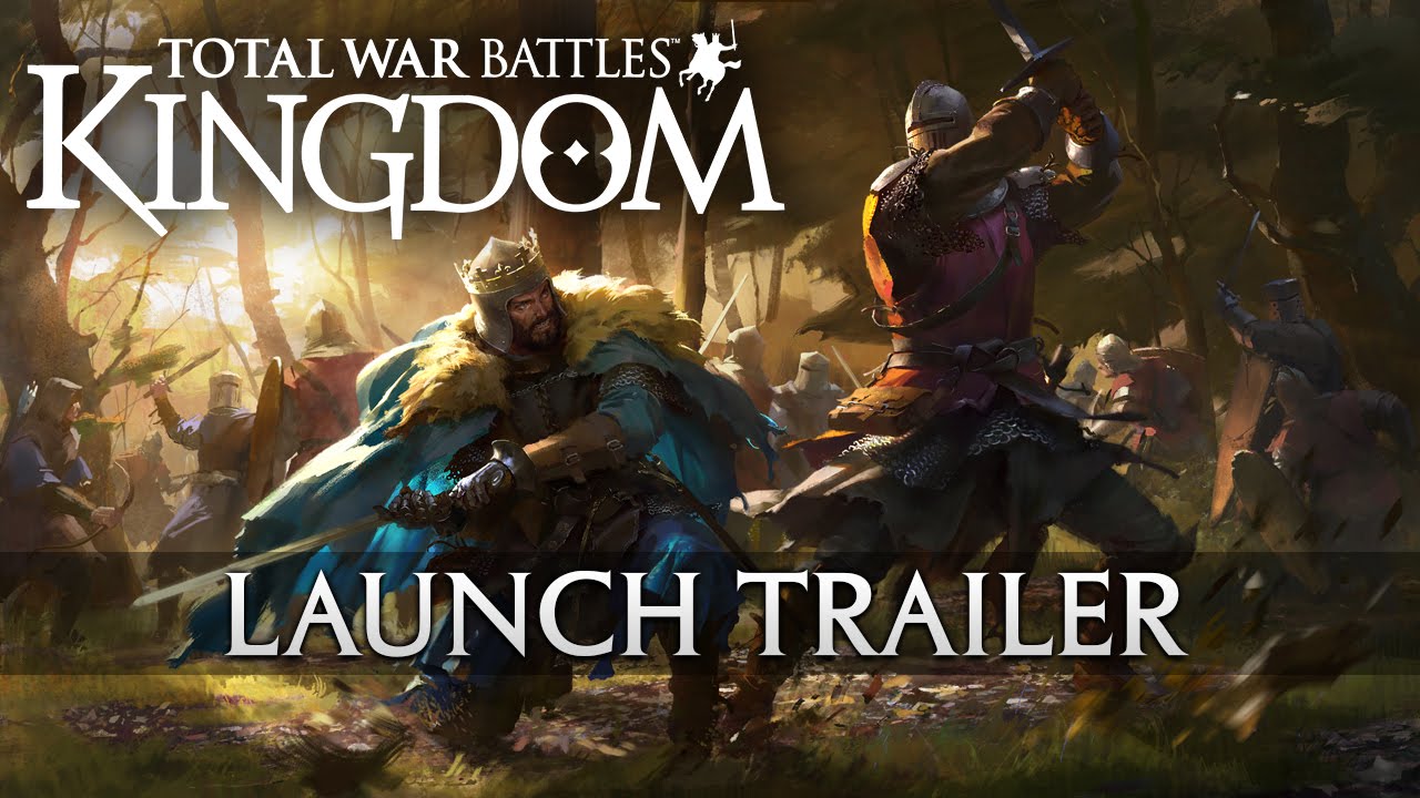 Total War Battles: KINGDOM | trailer di lancio
