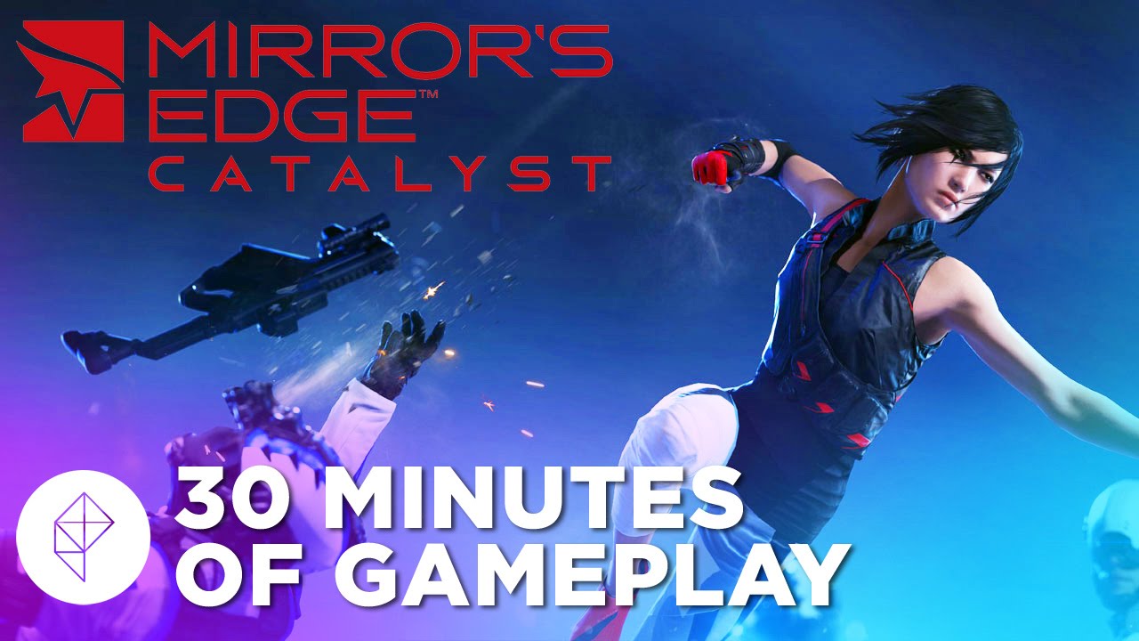 Mirror's Edge Catalyst - 30 Minutes of Gameplay (1080p/60fps)
