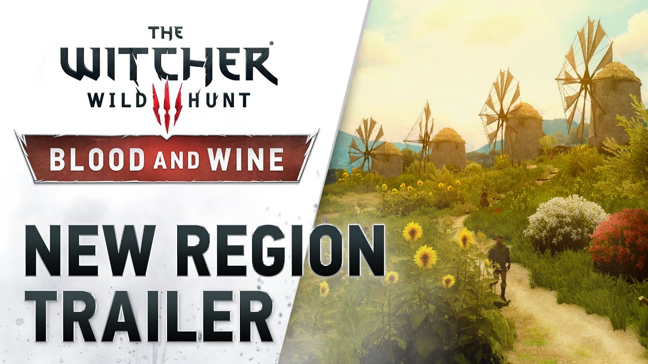 The Witcher 3: Wild Hunt -- Blood and Wine “New Region” Trailer