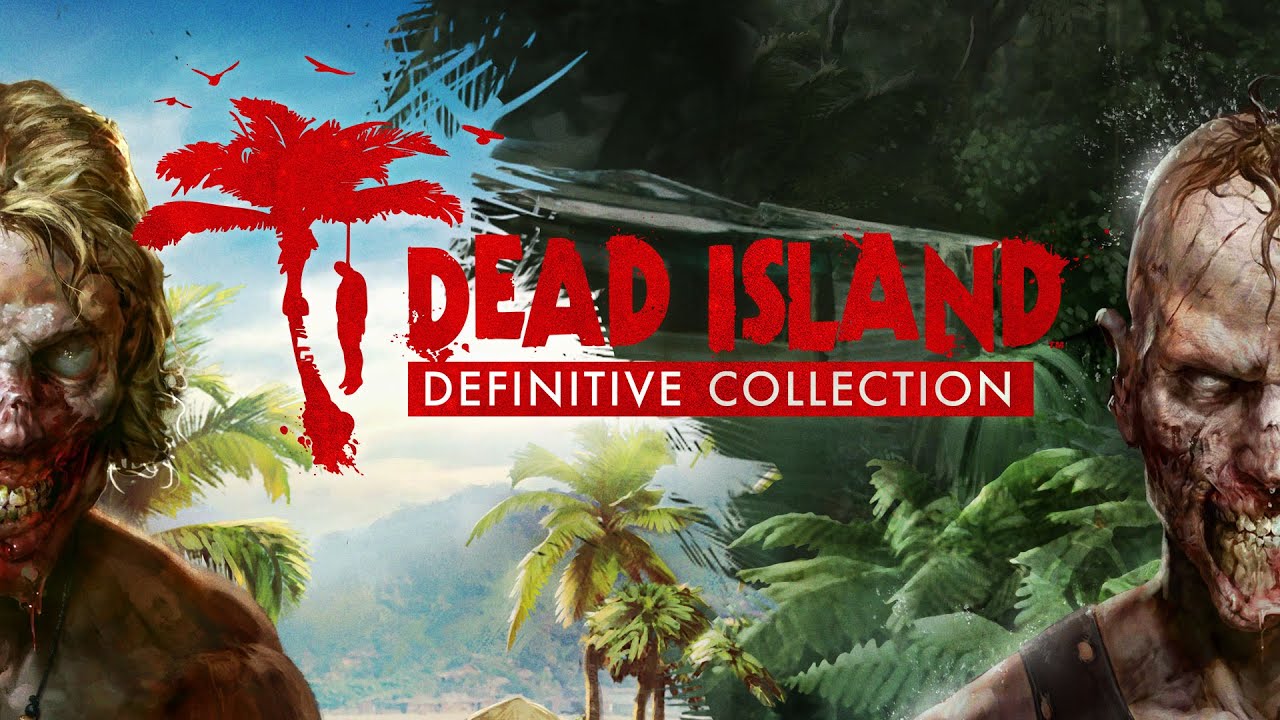 Dead Island Definitive Collection | trailer 