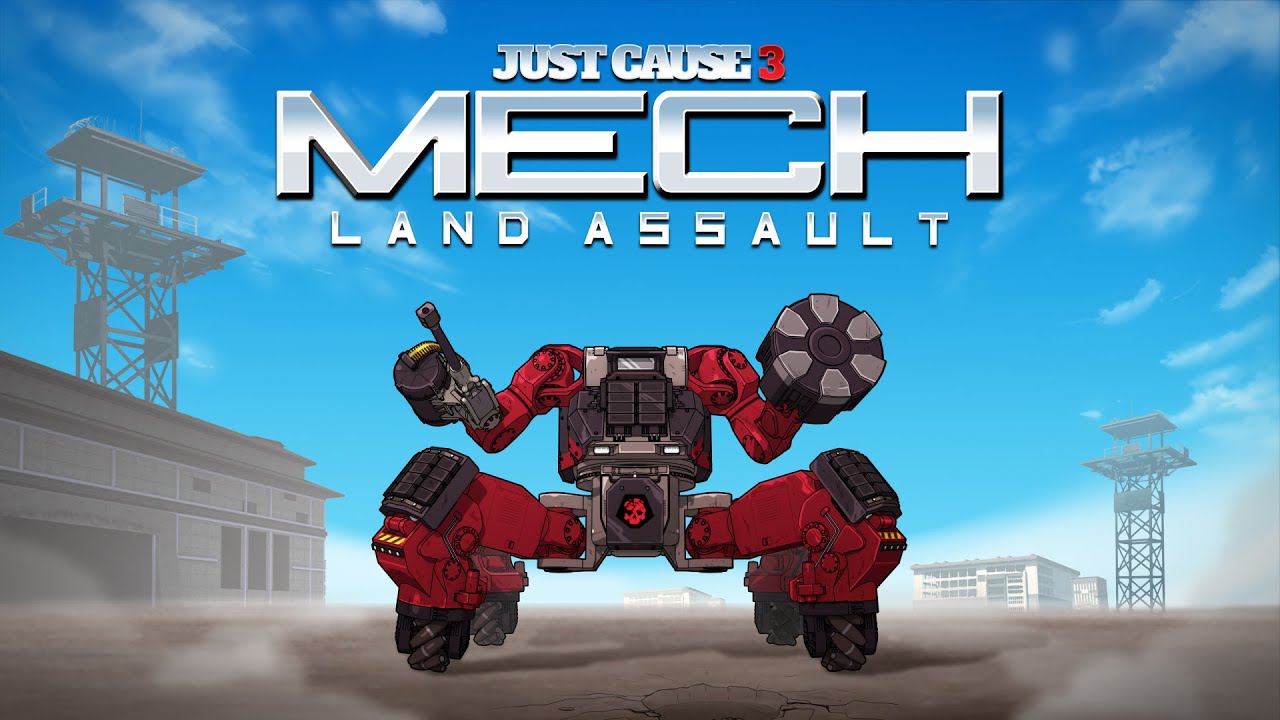 Just Cause 3 | Mech Land Assault | trailer di lancio