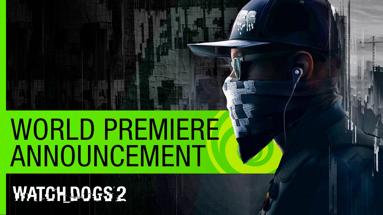 Watch Dogs 2: World Premiere Announcement - E3 2016 [US]