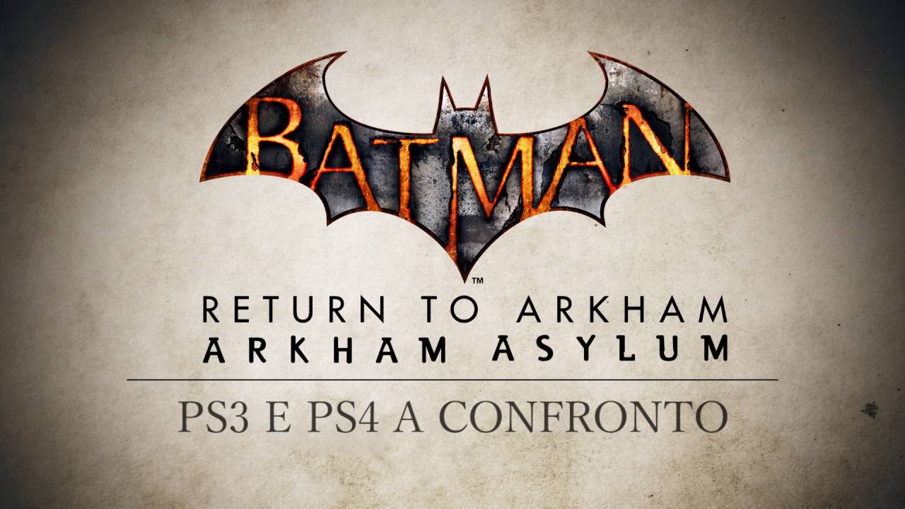 Batman Return To Arkham Trailer Comparativo PS3/PS4