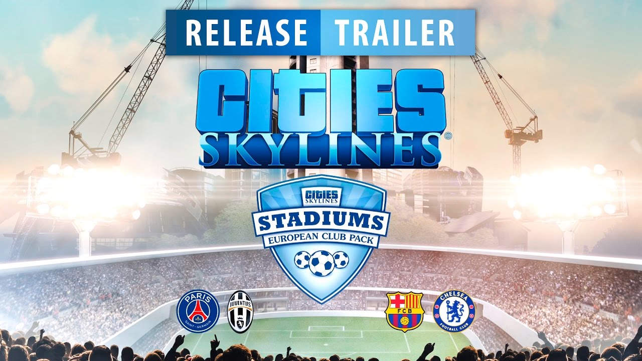Cities: Skylines | Stadiums: European Club Pack | video di presentazione
