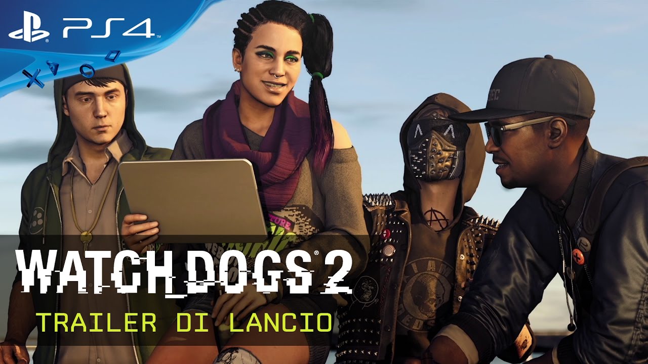 Watch Dogs 2 | Trailer di Lancio