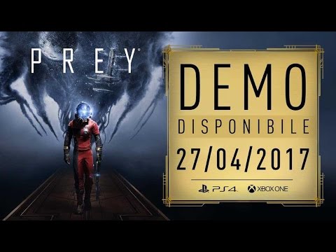 Prey | Demo per PS4 e Xbox One | trailer di annuncio