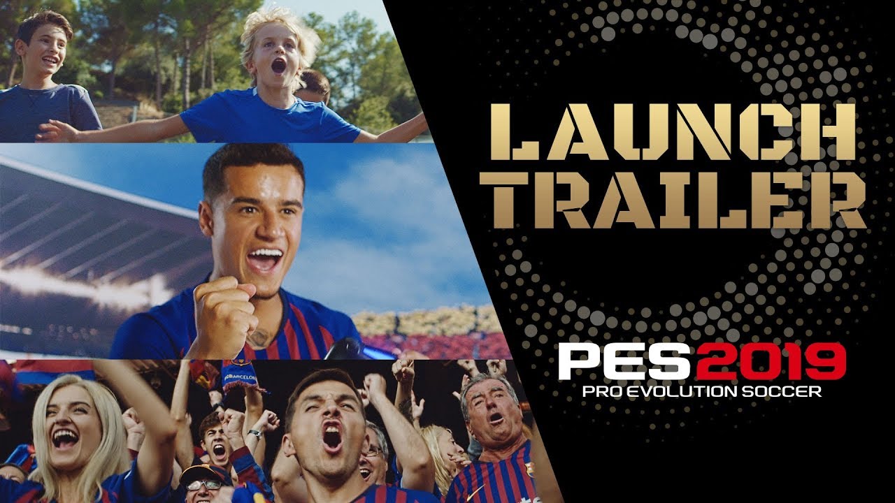 PES 2019 Launch Trailer