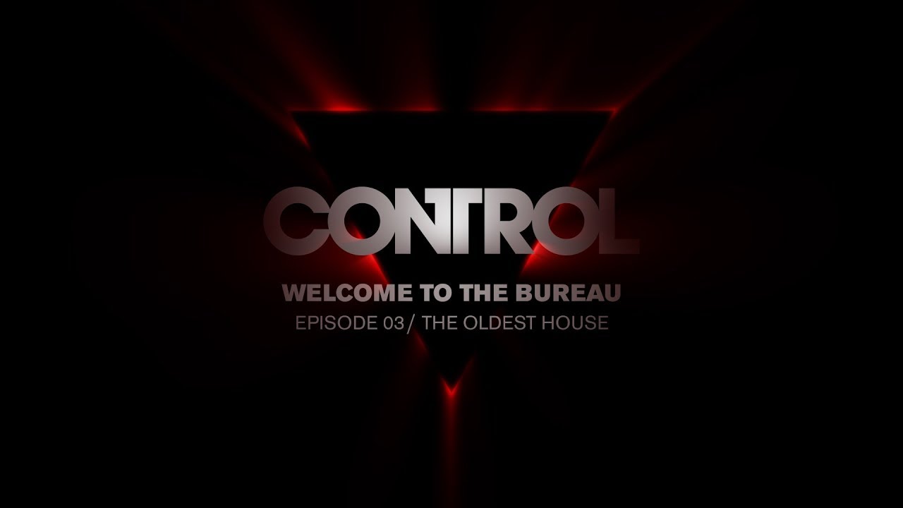 Control: terzo diario di sviluppo - Oldest House