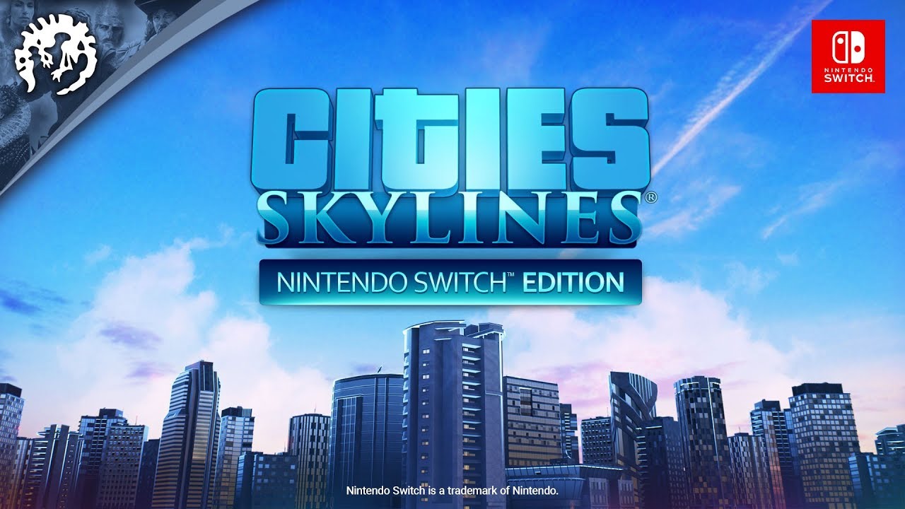 Cities: Skylines - Nintendo Switch Edition | trailer di lancio